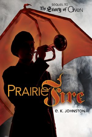 [The Story of Owen 02] • Prairie Fire